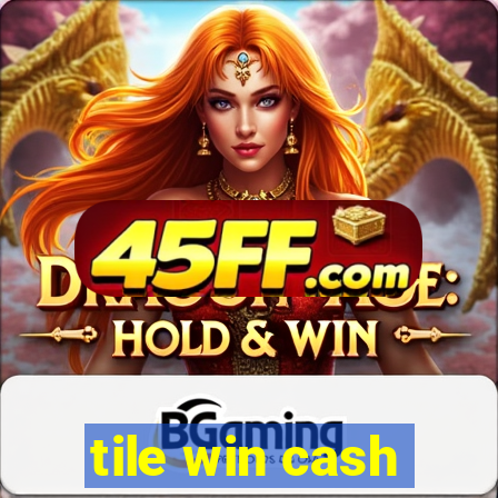 tile win cash